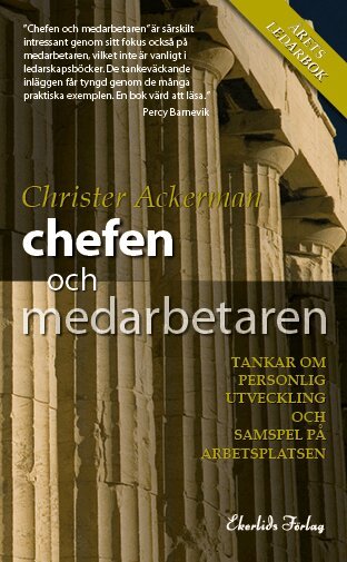 Christer Ackerman - Chefen och medarbetaren : tankar om personlig utveckling och samspel på arbetsplatsen, Pocket