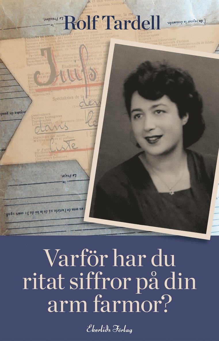 Rolf Tardell - Varför har du ritat siffror på din arm farmor?, E-bok