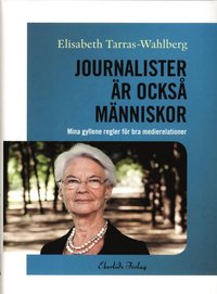 e-Bok Journalister är också människor  mina gyllene regler för bra medierelationer