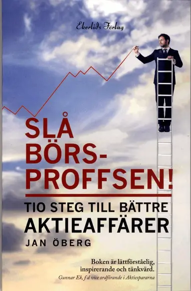 Jan Öberg - Slå börsproffsen! : tio steg till bättre aktieaffärer, Häftad