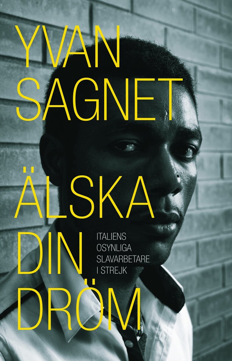 Yvan Sagnet - Älska din dröm, Häftad