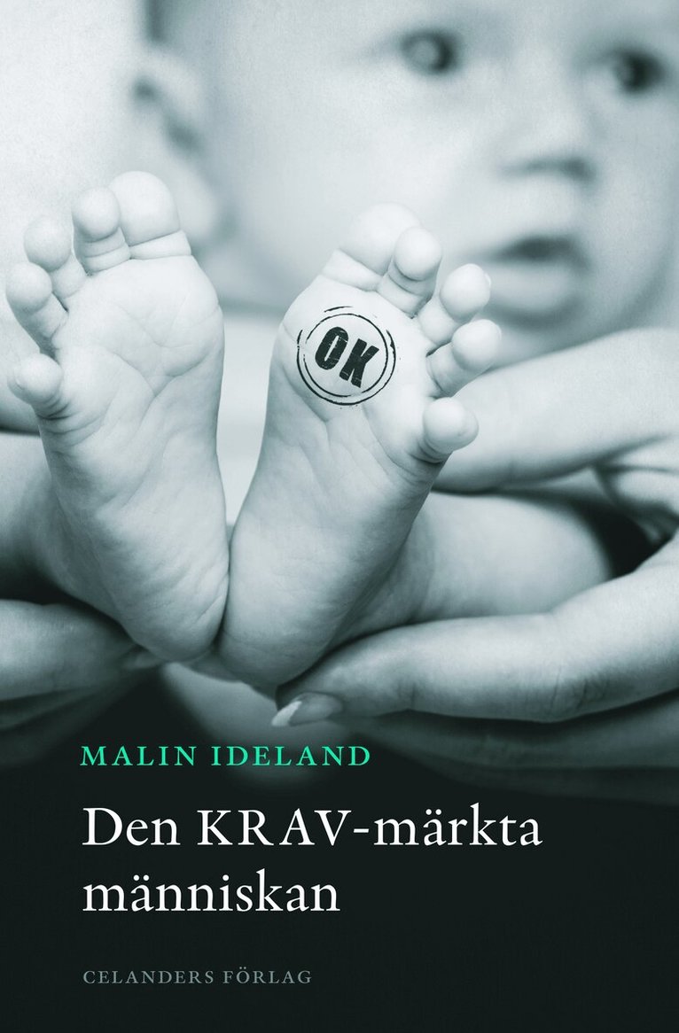 Malin Ideland - Den KRAV-märkta människan, Häftad