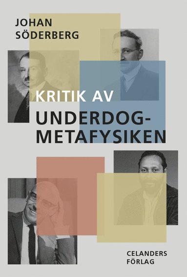 Johan Söderberg Kritik av underdog-metafysiken