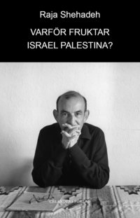 Varf�r fruktar Israel Palestina?