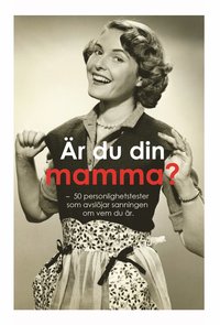 e-Bok Är du din mamma?  50 personlighetstest som avslöjar sanningen om vem du är <br />                        E bok