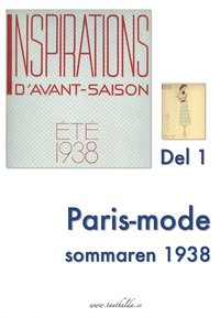 e-Bok Paris mode sommaren 1938. Del 1 <br />                        E bok