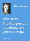 Nils Holgerssons underbara resa genom Sverige - första bandet
