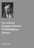 Jungman Jansson. P frdvgarna. Minnet.