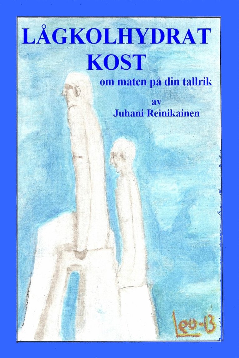 Juhani Reinikainen - Lågkolhydratkost. Om maten på din tallrik., E-bok
