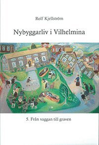 Rolf Kjellström Nybyggarliv i Vilhelmina 5.