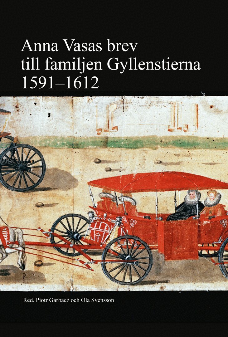 Anna Vasas brev till familjen Gyllenstierna 1591 - 1612, Inbunden