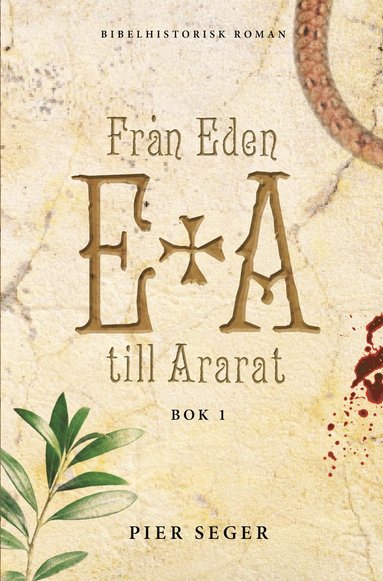 Pier Seger Från Eden till Ararat. Bok 1