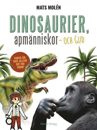 Mats Molén Dinosaurier apmänniskor och Gud