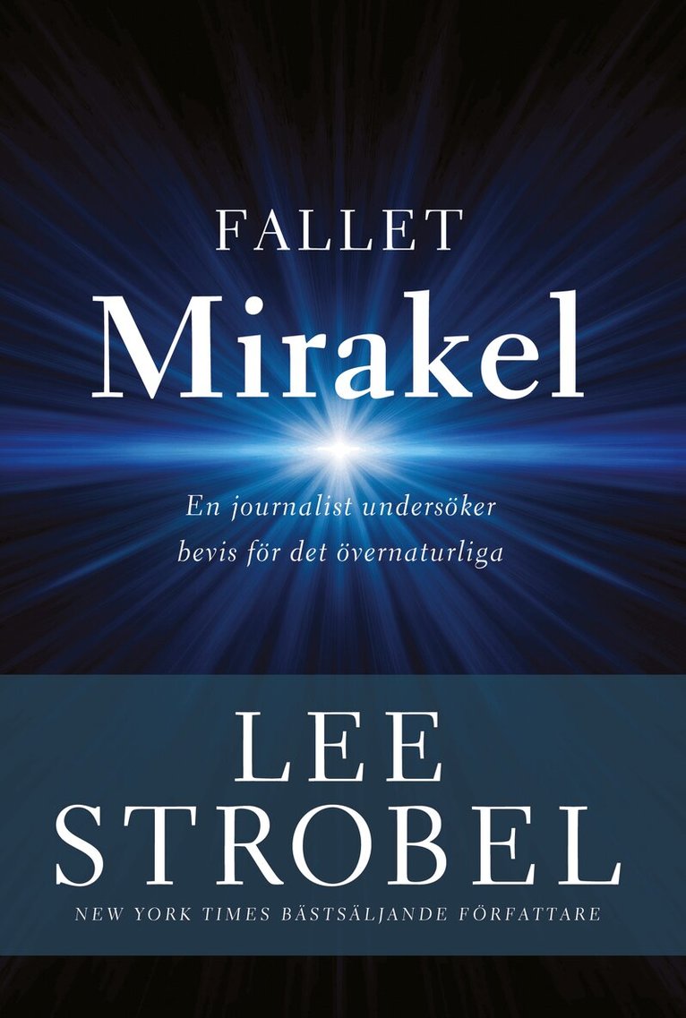 Lee Strobel - Fallet Mirakel : en journalist undersöker bevis för det övernaturliga, Häftad