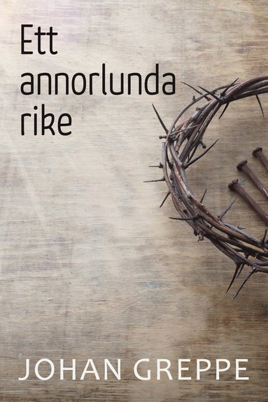 Johan Greppe Ett annorlunda rike