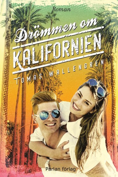 Tomas Wallengren Drömmen om Kalifornien