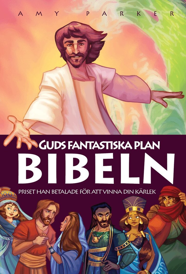 Amy Parker - Guds fantastiska plan Bibeln : priset han betalade för att vinna din kärlek, Inbunden