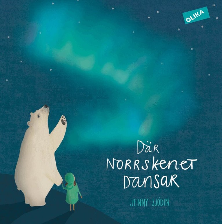Jenny Sjödin - Där norrskenet dansar, Inbunden
