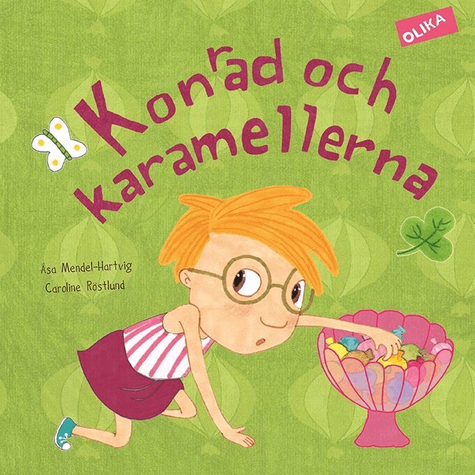 Åsa Mendel-Hartvig, Caroline Röstlund - Konrad och karamellerna, Inbunden
