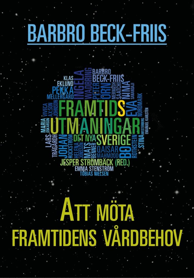 Barbro Beck-Friis - Att möta framtidens vårdbehov, E-bok