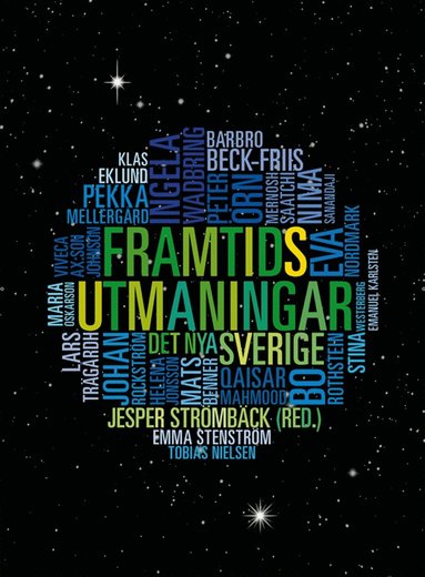 Jesper Strömbäck, Johan Rockström, Viveca Ax:son Johnson, Lars Trägårdh, Tobias Nielsén, Emma Stenström, Mernosh Saatchi, Nima Sanandaji, Eva Nordmark, Helena Jonsson, Mats Benner, Klas Eklund, Emanuel Karlsten, Ingela Wadbring, Stina Westerberg, Peter Örn, Barbro Beck-Friis, Bo Rothstein, Maria Oskarson, Qaisar Mahmood, Pekka Mellergård - Framtidsutmaningar : Det nya Sverige, E-bok