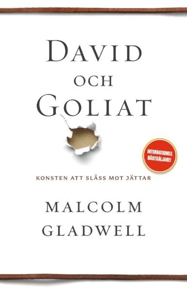 Malcolm Gladwell - David och Goliat : konsten att slåss mot jättar, Inbunden