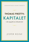 Kapitalet i det 21:a århundradet av Thomas Piketty - sammanfattning och svenskt perspektiv (Capital