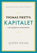 Kapitalet i det 21:a rhundradet av Thomas Piketty - sammanfattning och svenskt perspektiv (Capital in the Twenty-First Century)