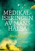 Mats Hilte - Medikaliseringen av mäns hälsa, E-bok