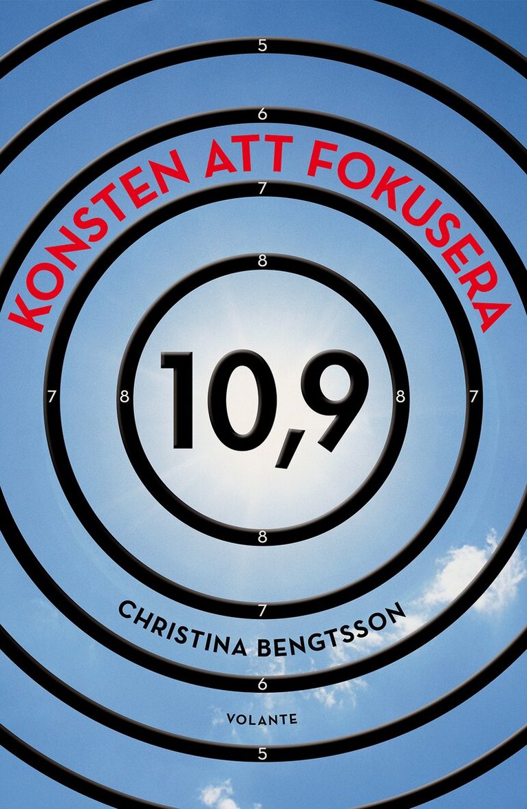 Christina Bengtsson - Konsten att fokusera : 10,9, Inbunden