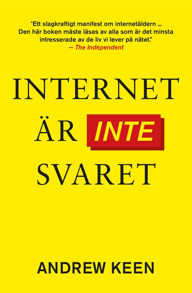 Andrew Keen - Internet är inte svaret, Inbunden