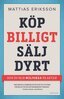 Mattias Eriksson - Köp billigt – sälj dyrt, E-bok