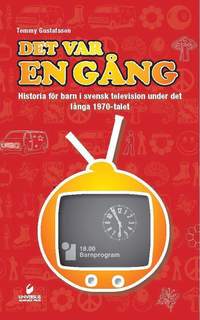 e-Bok Det var en gång  historia för barn i svensk television under det långa 1970 talet