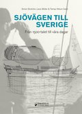 Sjövägen till Sverige : från 1500-talet till våra dagar