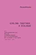 Girling together: A dialogue : ett samverkansprojekt mellan scenkonstnärer och flickforskare om flickan i kulturen