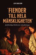 "Fiender till hela mnskligheten" : judefientliga bibeltexter och tolkningar