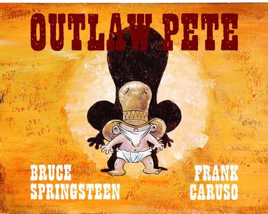 Bruce Springsteen Outlaw Pete