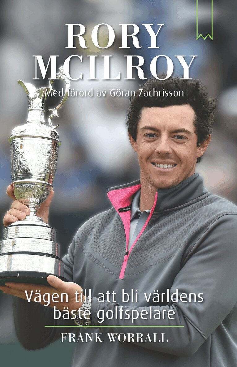 Frank Worrall - Rory McIlroy : vägen till att bli världens bäste golfspelare, E-bok. Tillgänglighet: Lägg i varukorg