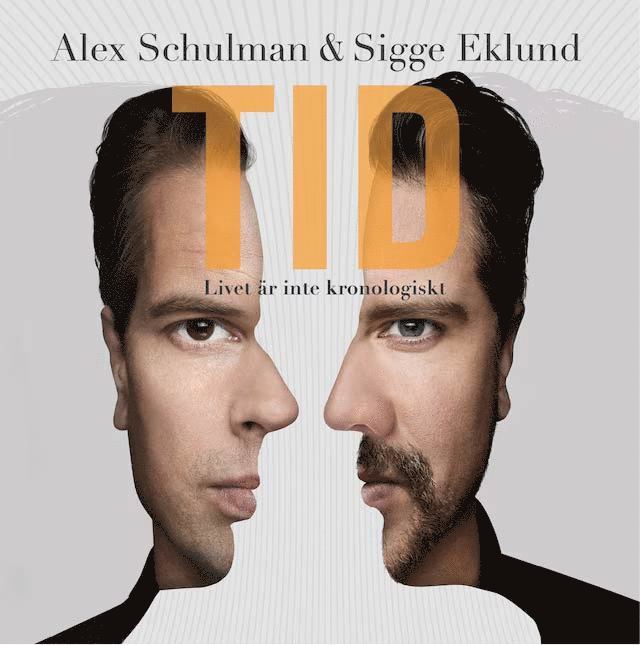 Alex Schulman, Sigge Eklund - Tid : livet är inte kronologiskt, Ljudbok