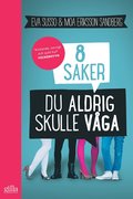 8 saker du aldrig skulle vga