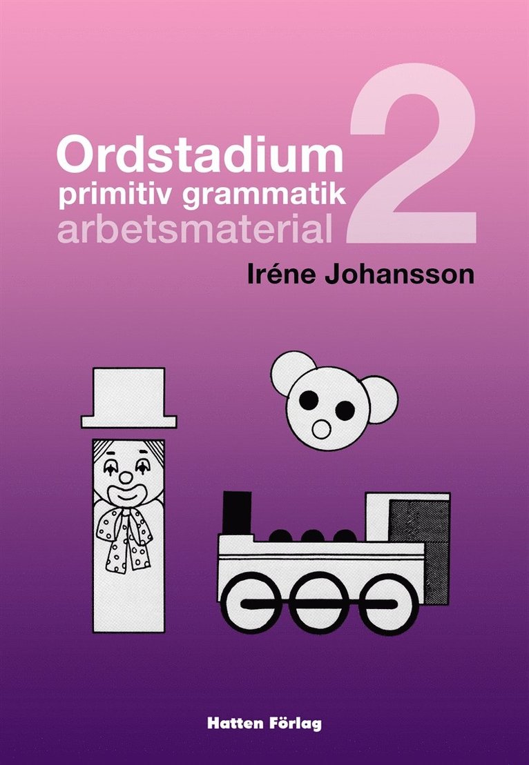 Iréne Johansson - Ordstadium, primitiv grammatik - arbetsmaterial, E-bok