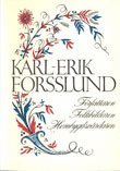 Karl-Erik Forsslund Frfattaren Folkbildaren Hembygdsvrdaren