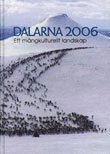 Dalarna 2006 Ett mngkulturellt landskap