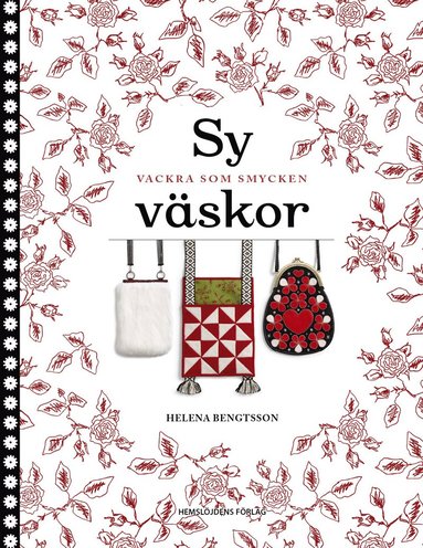 Helena Bengtsson Sy väskor : vackra som smycken