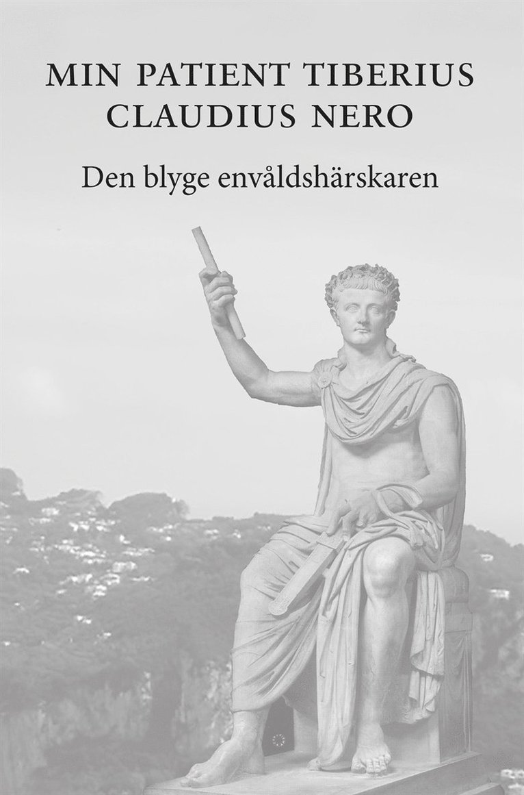 Erik Lycke - Min patient Tiberius Claudius Nero, E-bok