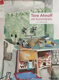 Tore Ahnoff : ett konstnärsliv