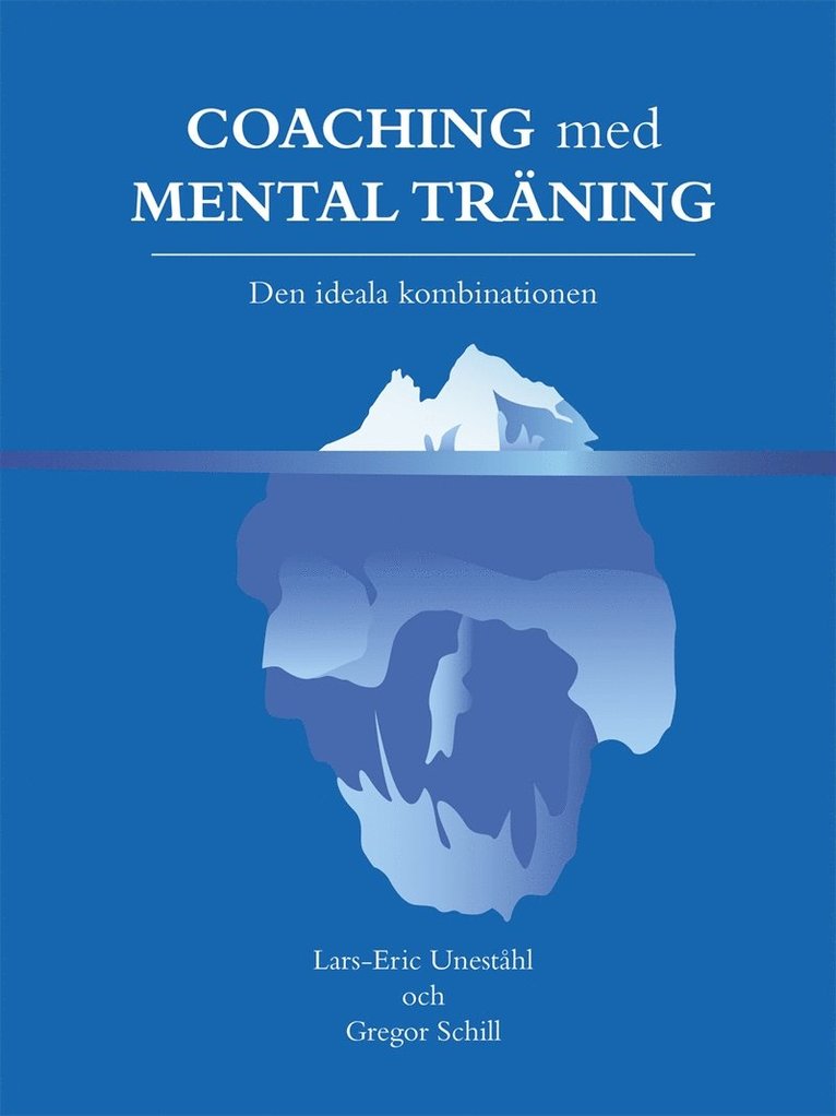 Lars-Eric Uneståhl, Gregor Schill - COACHING med MENTAL TRÄNING Den ideala kombinationen, E-bok