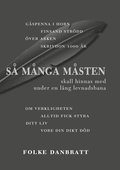 S� m�nga m�sten - skall hinnas med under en l�ng levnadsbana