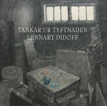 Lennart Didoff Tankar ur tystnaden