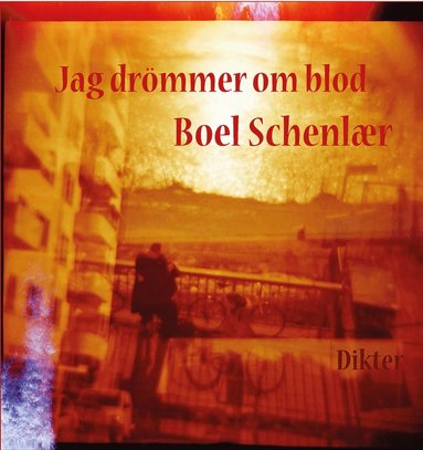 Boel Schenlaer Jag drömmer om blod : dikter